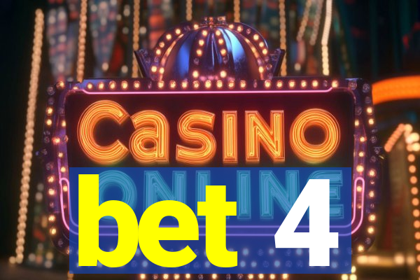 bet 4